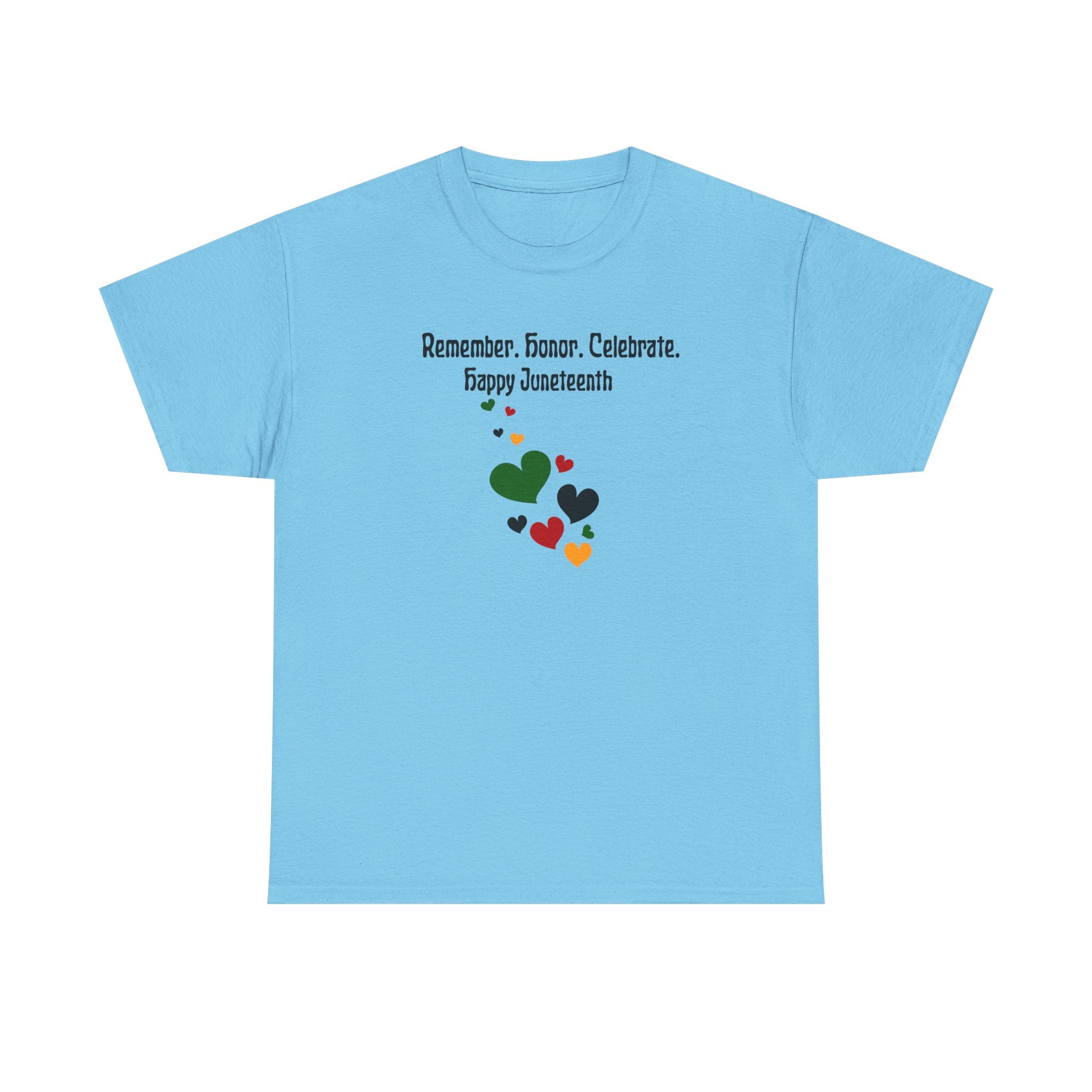 Juneteenth Celebration T‑Shirt — "Remember. Honor. Celebrate. Happy Juneteenth" with Pan-African Heart Design