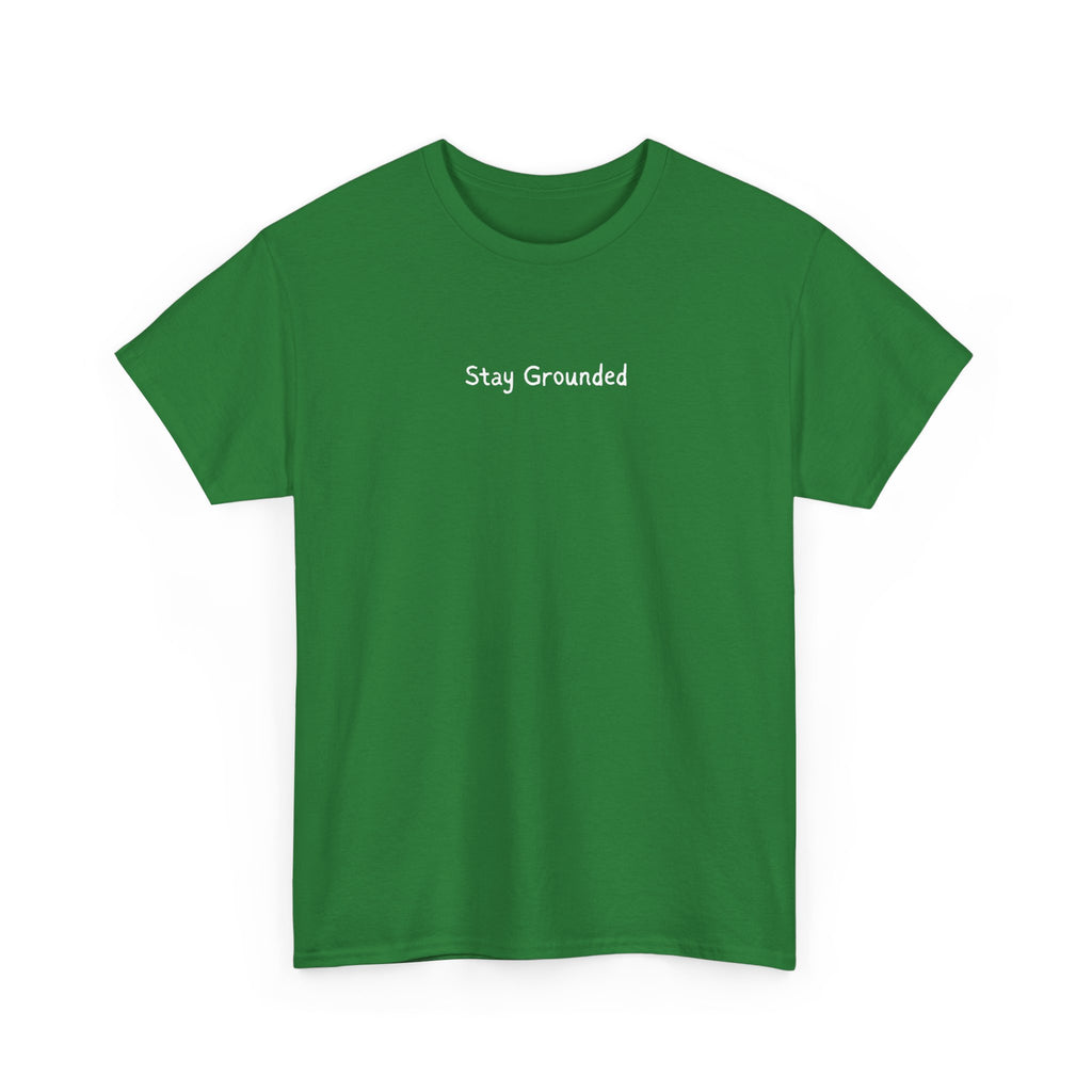 Stay Grounded Tee — Minimalist Inspirational Cotton T-Shirt