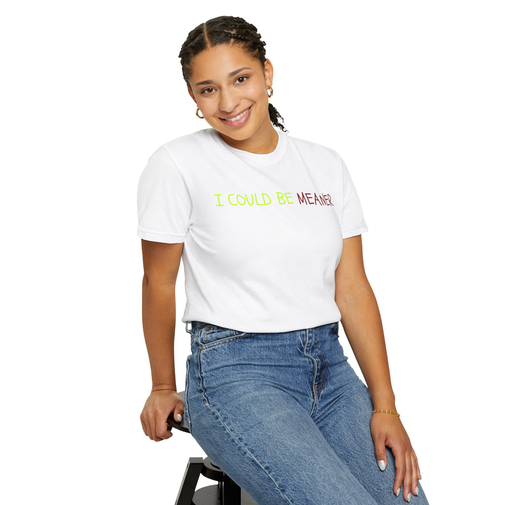 Comfort colors 1717 Template 1768370712592-I-COULD-BE-MEANER