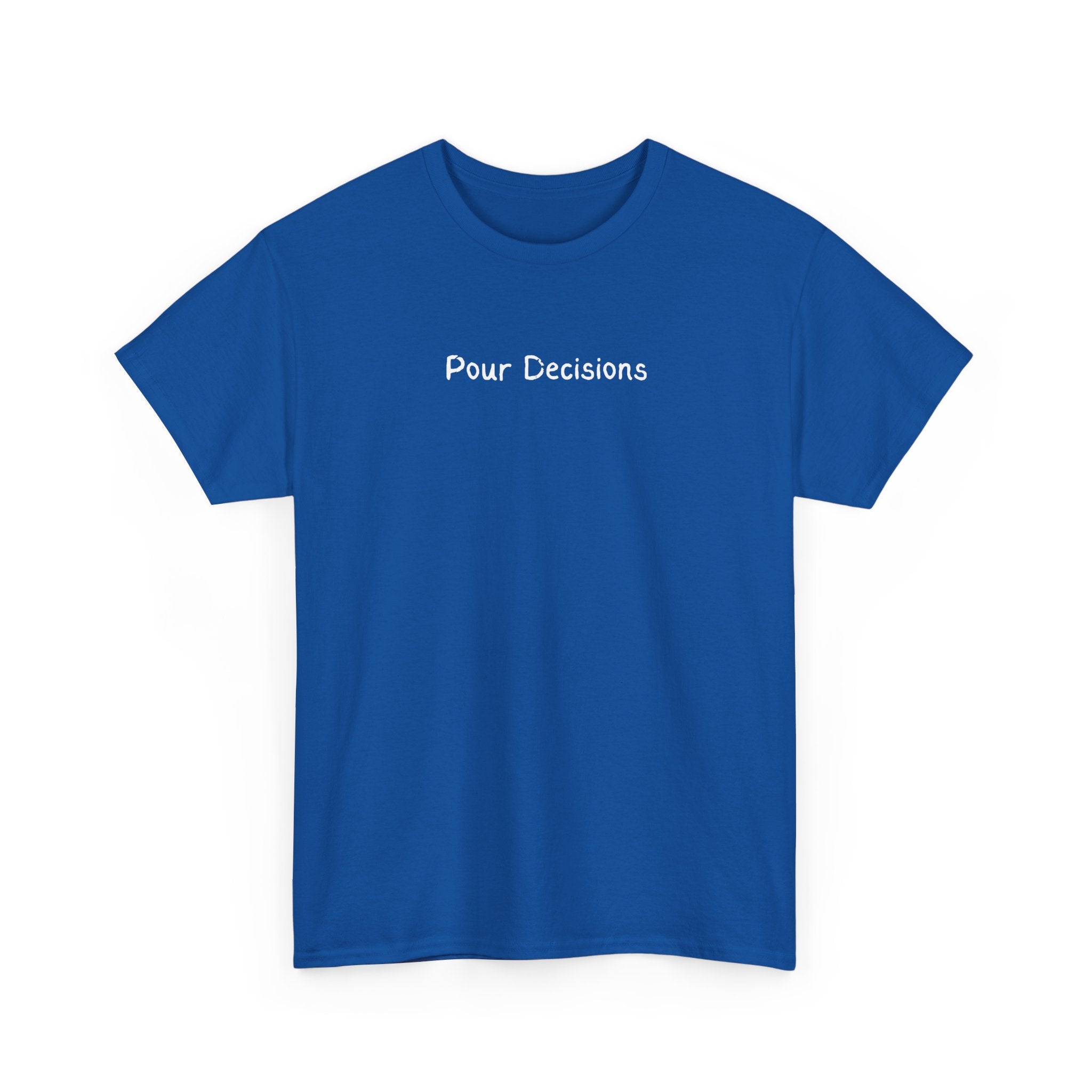 T-Shirt — "Pour Decisions" Funny Wine Pun Tee