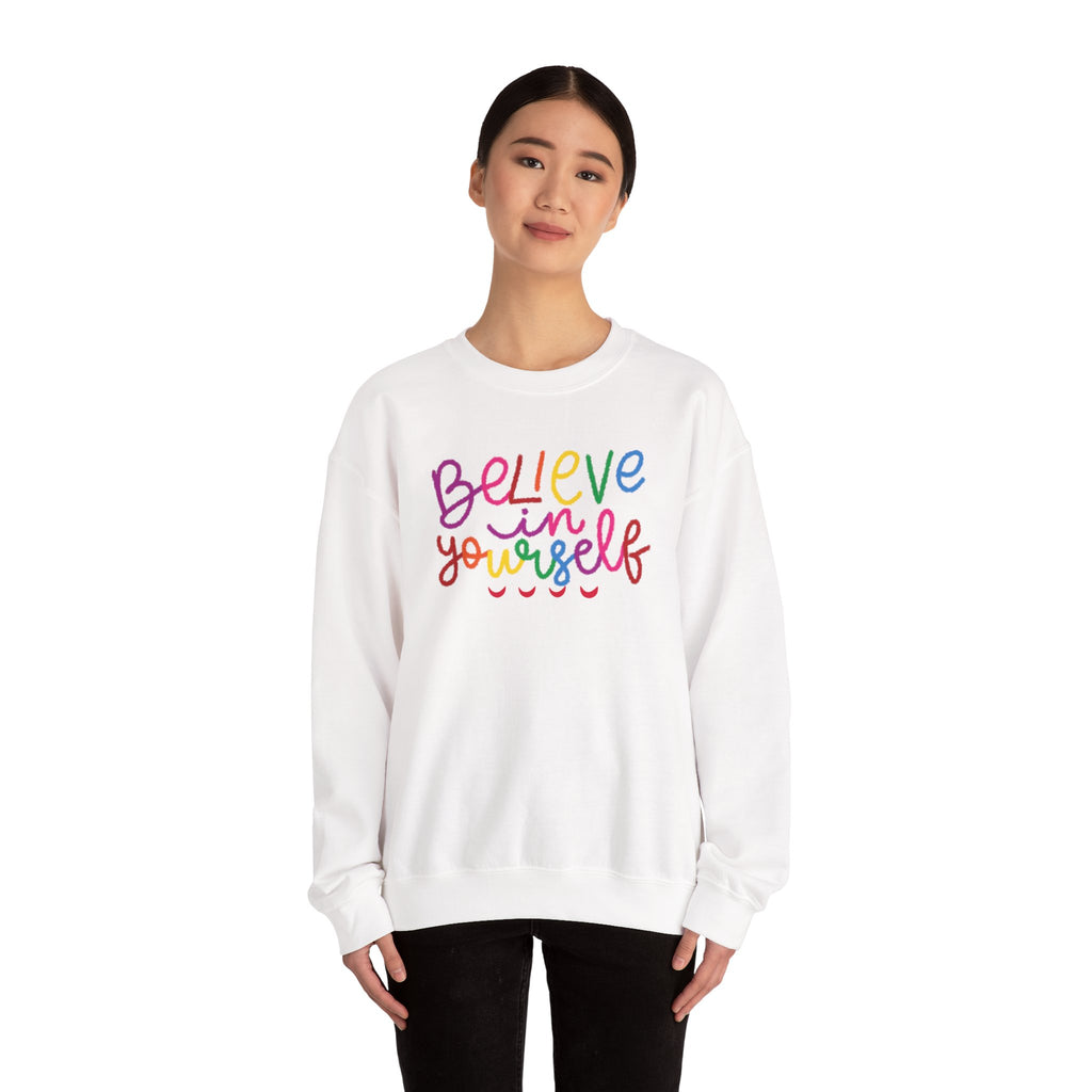 Believe in Yourself Crewneck Sweatshirt — Rainbow Inspirational Graphic