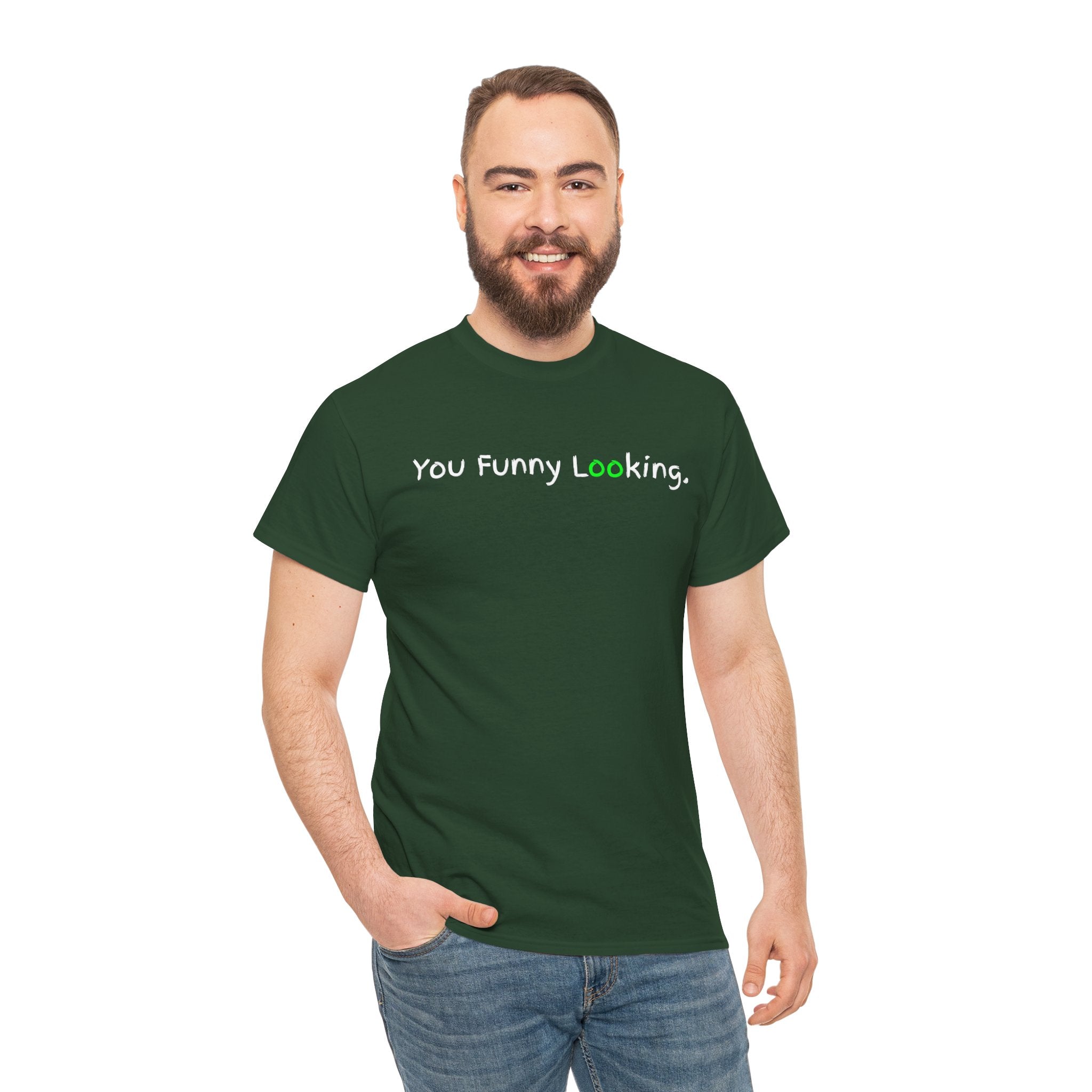 You Funny Looking Tee — Funny Graphic Black T-Shirt