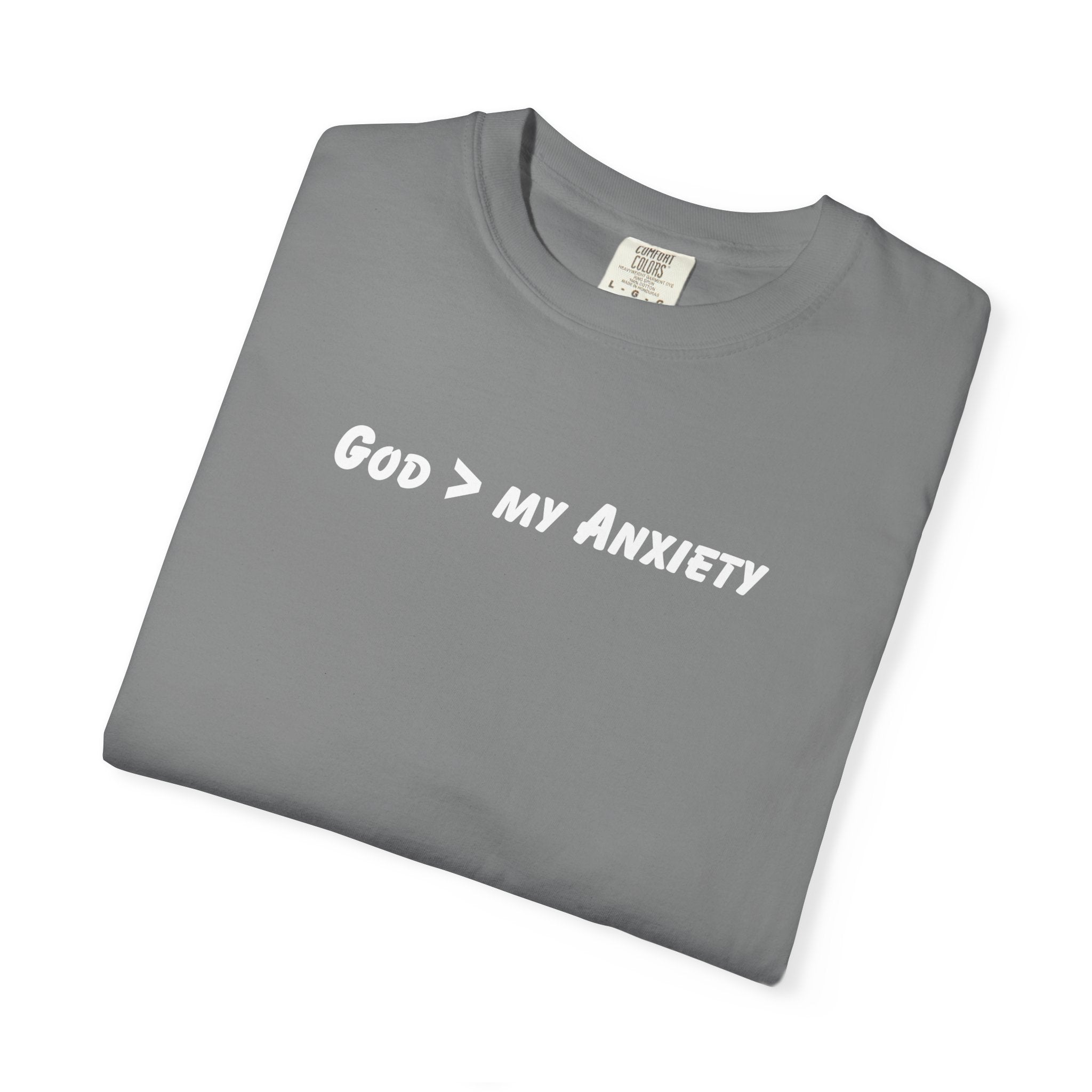 God > My Anxiety T-Shirt — Christian Inspirational Tee