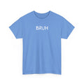 Bruh Minimalist Graphic Tee — Casual Streetwear Shirt with Small Chest Text
