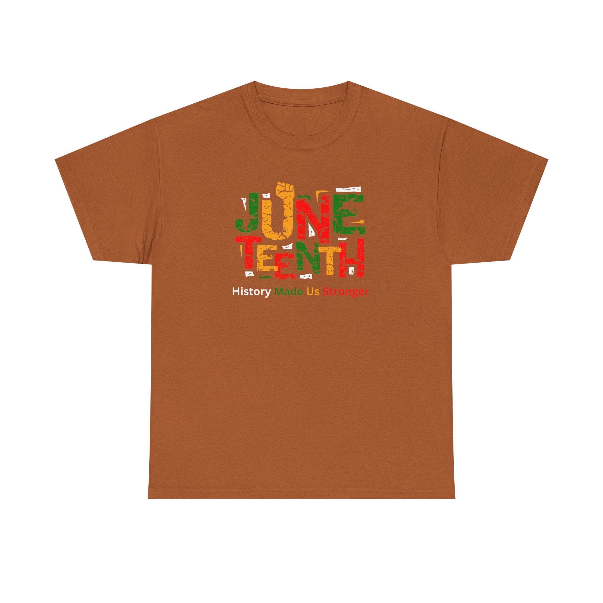 Juneteenth Celebration T-Shirt — "Made Us Stronger" Floral Block Letter Tee