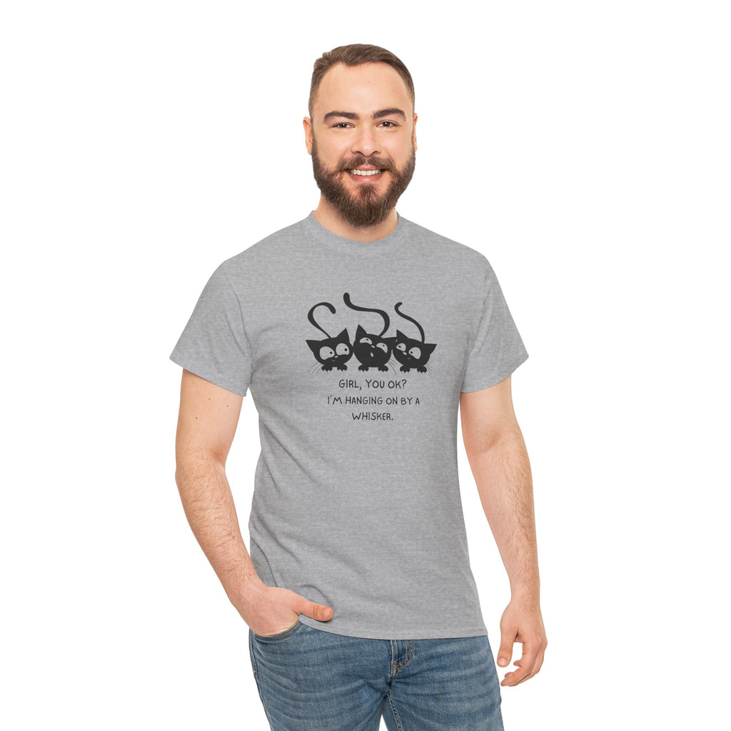 Cat Trio T‑Shirt – “Girl, You OK? I’m Hanging On By A Whisper” Cute Cat Graphic Tee