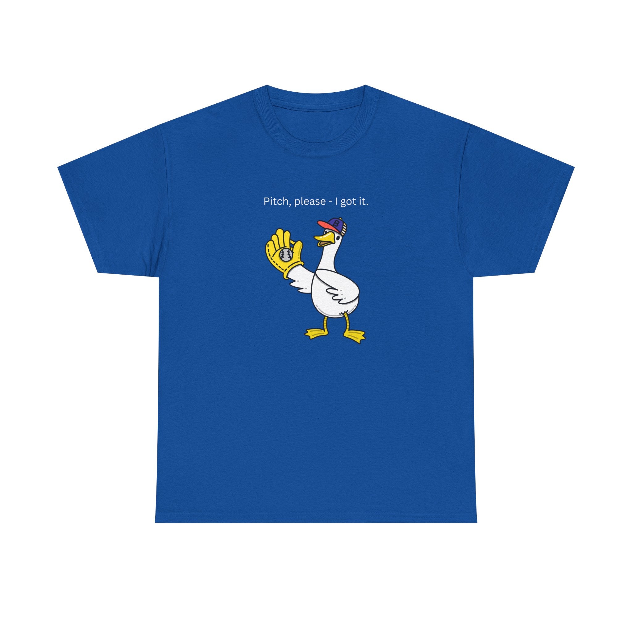 I Got It Baseball Duck T‑Shirt — Funny Catcher Graphic Tee