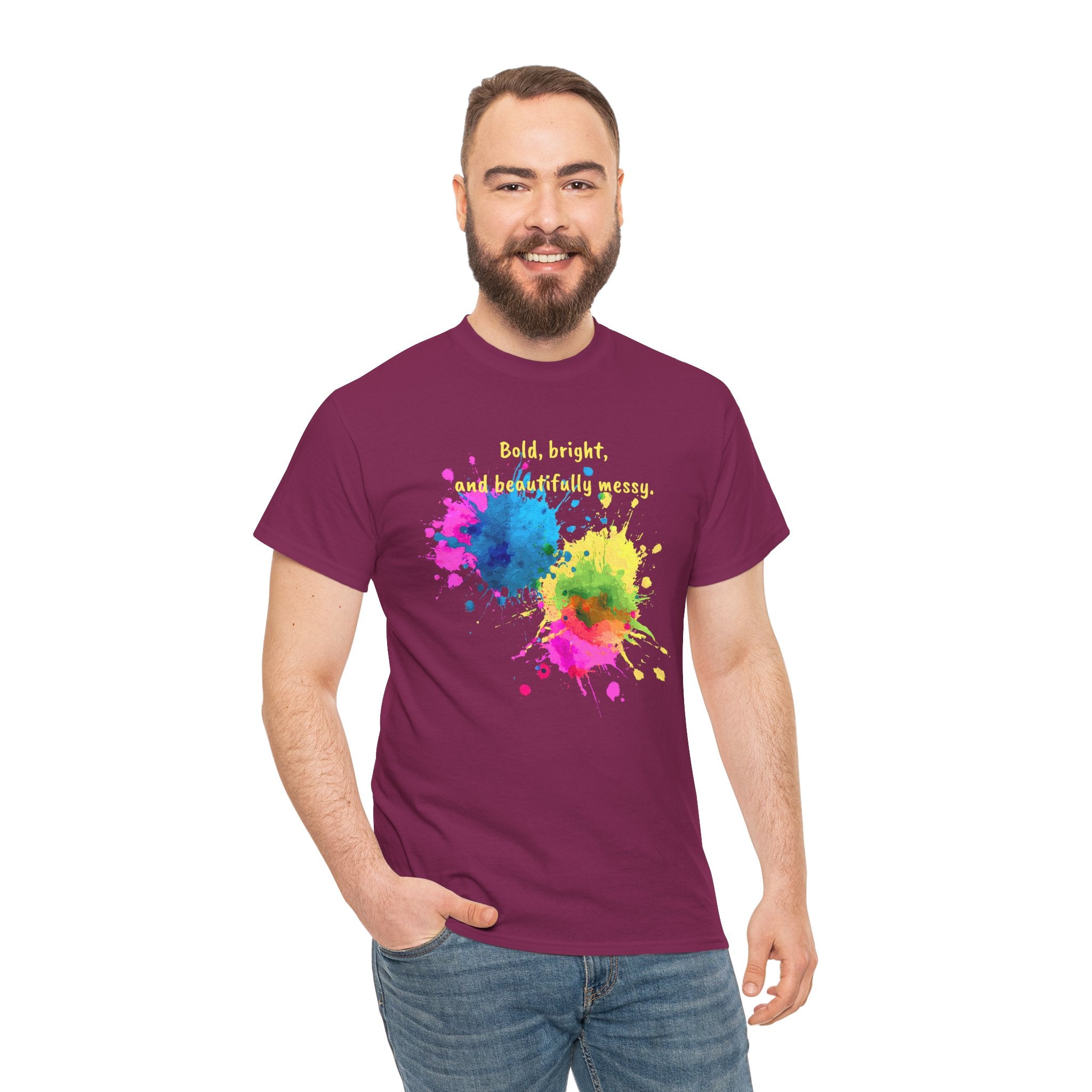Bold, Bright and Beautifully Messy T-Shirt — Colorful Paint Splash Graphic Tee