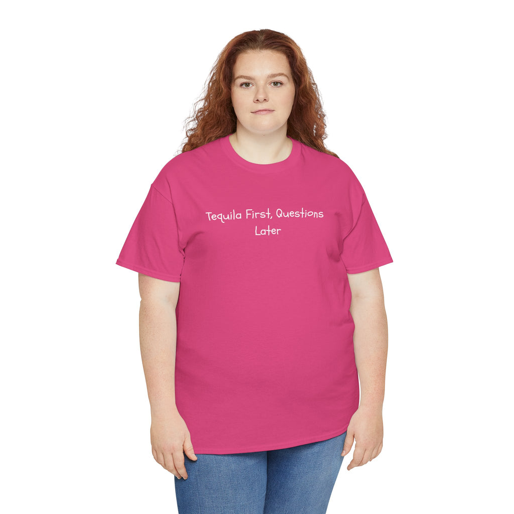 Tequila First Questions Later Tee