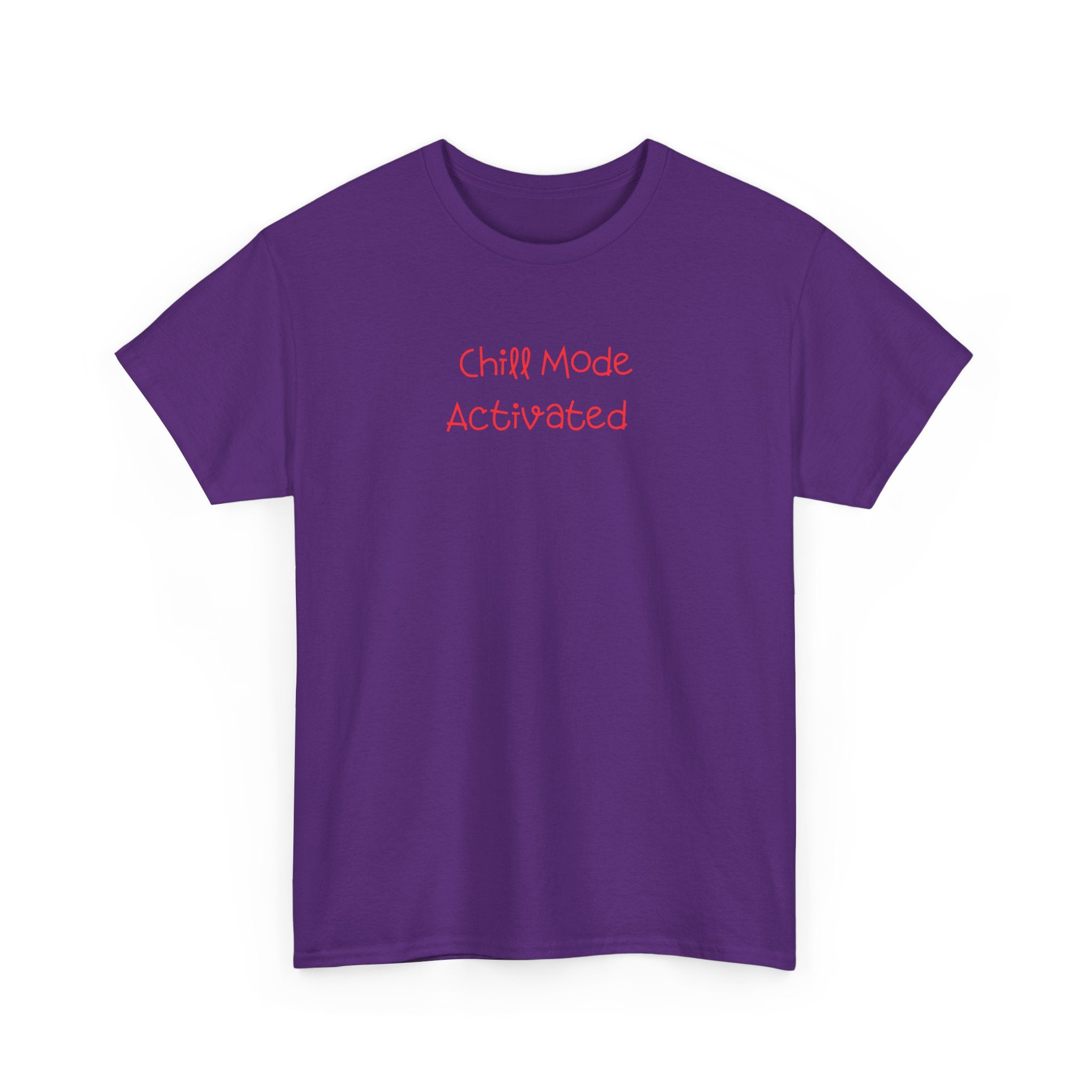 Chill Mode Activated T-Shirt