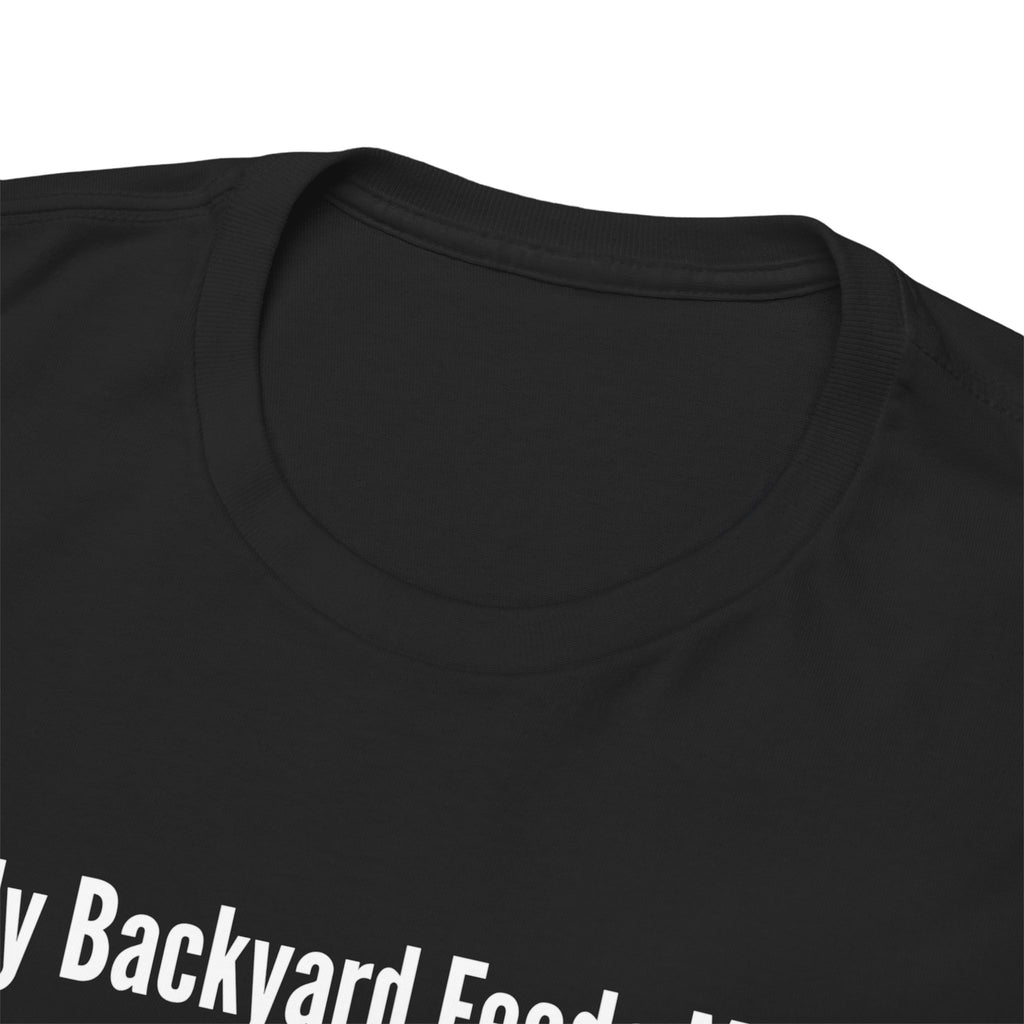 Backyard Feeds Me T-Shirt — Gardening & Homesteading Tee
