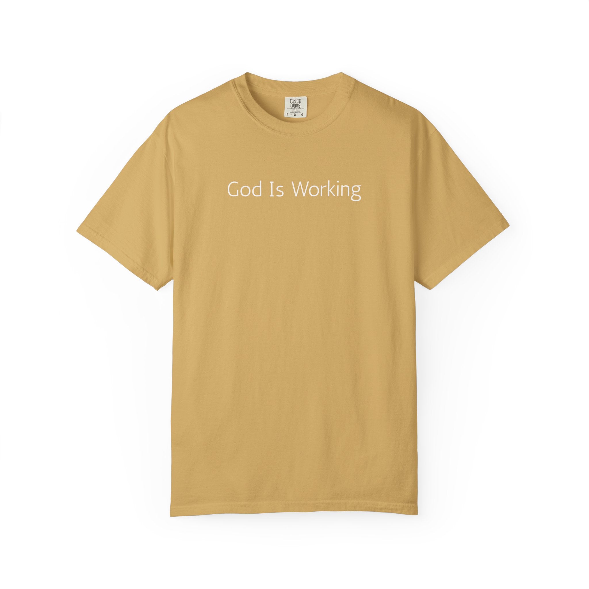 God Is Working T-Shirt — Inspirational Christian Tee, Faith-Based Casual Top
