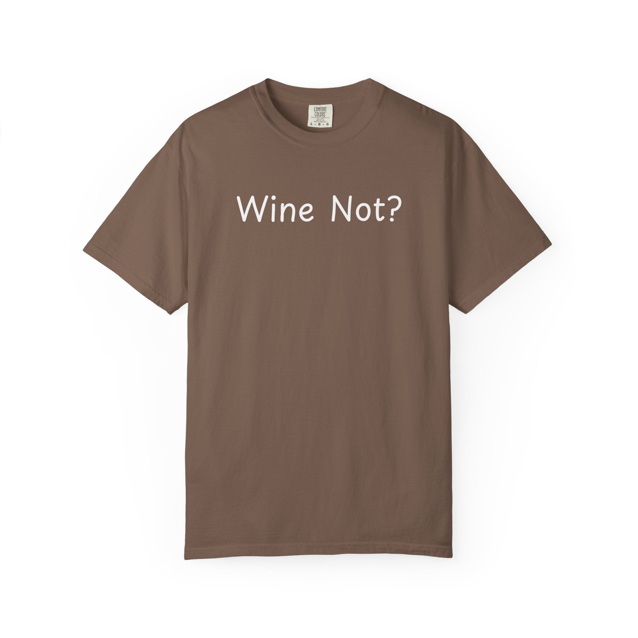 Comfort colors 1717 Template 1768690714646-Wine-Not-in-white-letters