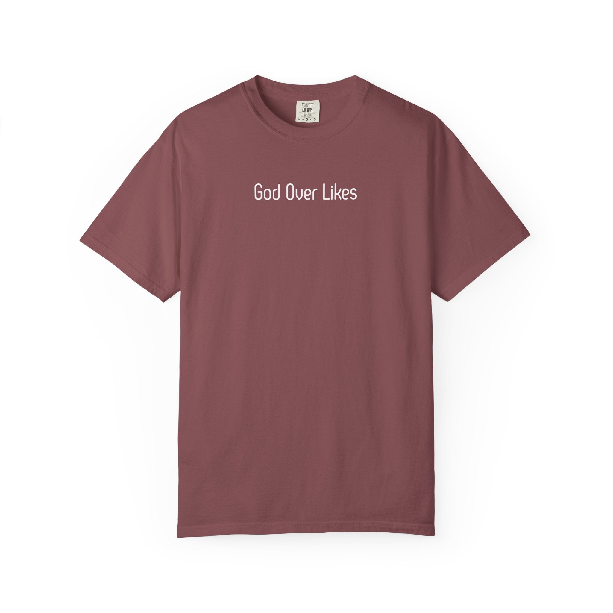 God Over Likes T-Shirt — Christian Faith Graphic Tee