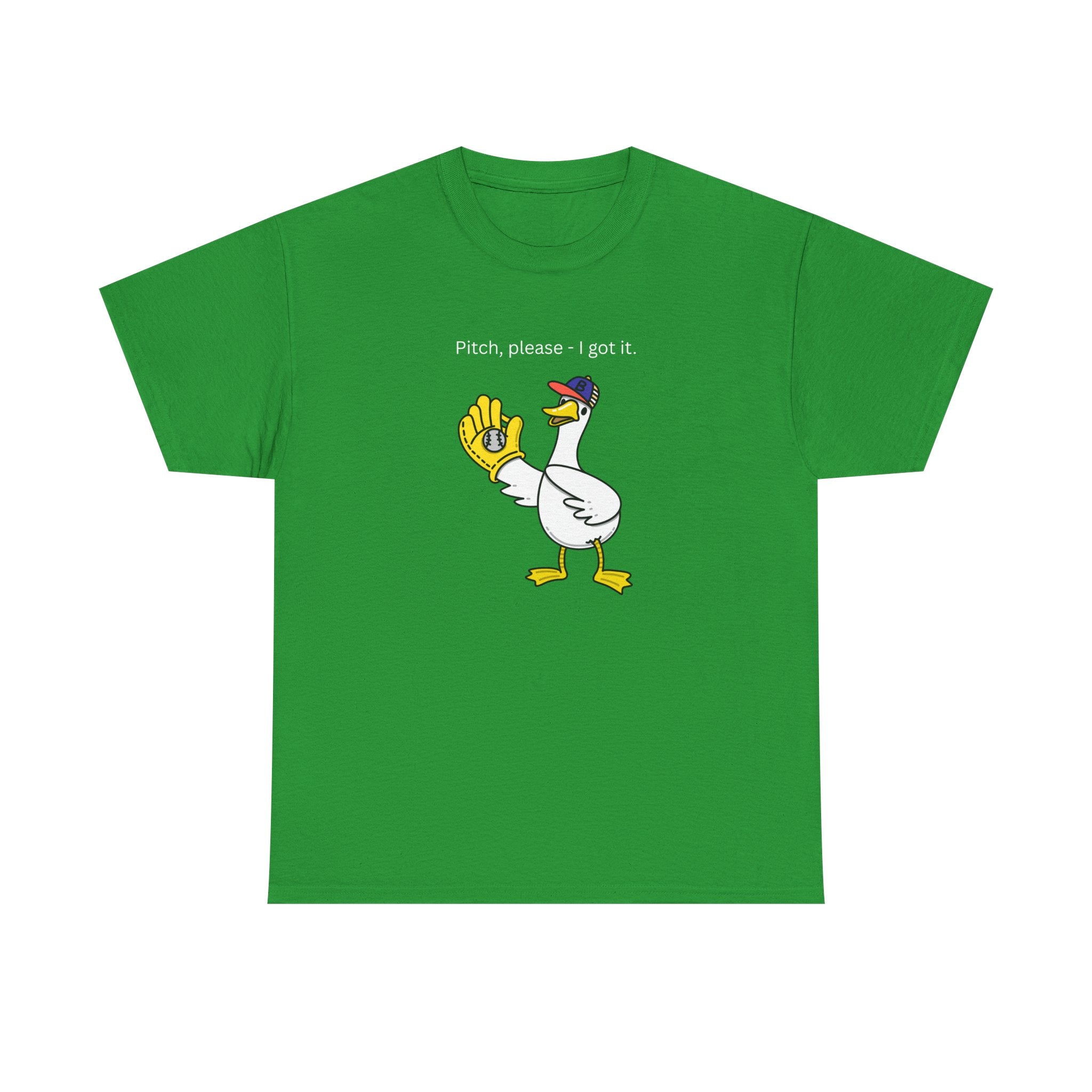 I Got It Baseball Duck T‑Shirt — Funny Catcher Graphic Tee