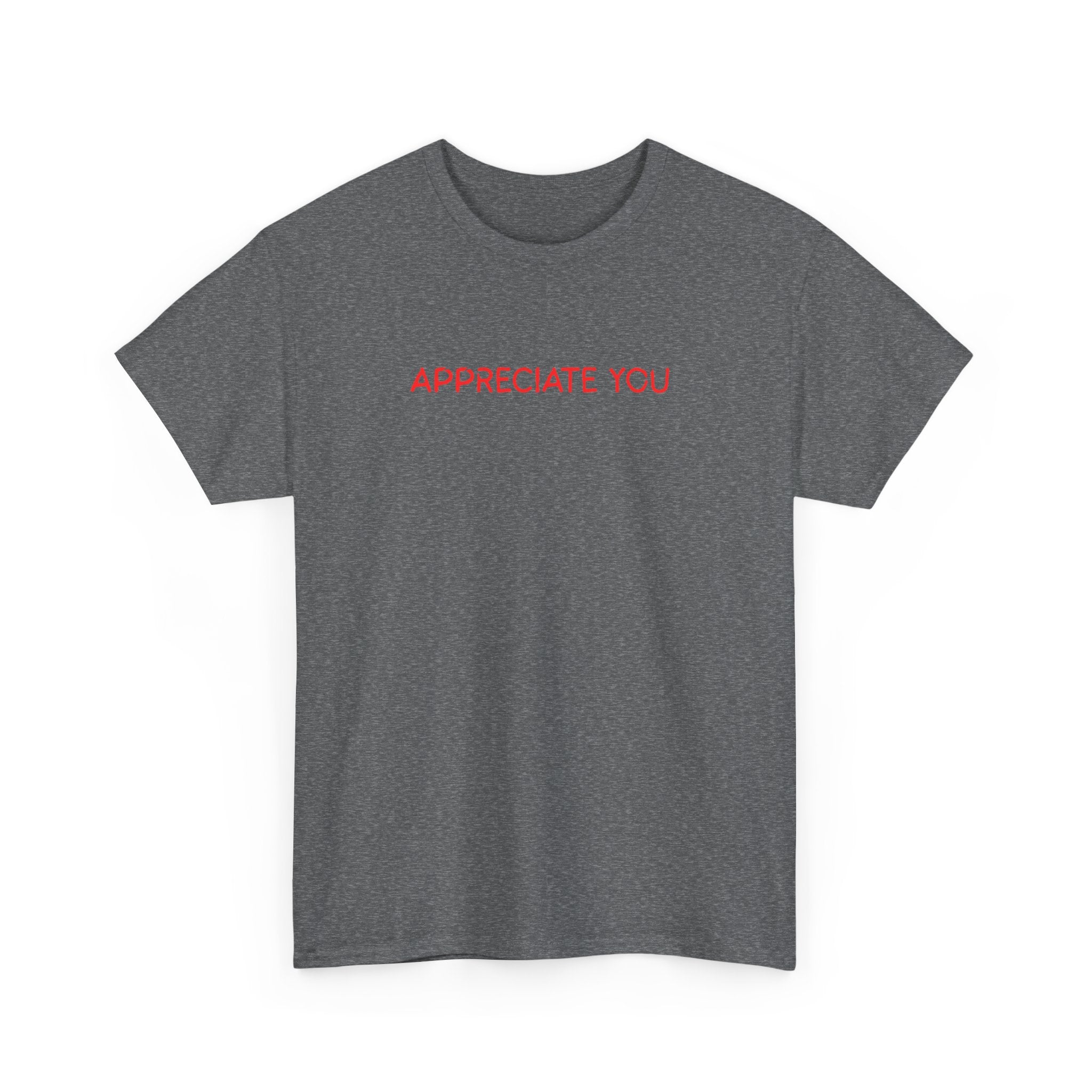 Appreciate You Tee – Minimalist Red Text Graphic T‑Shirt