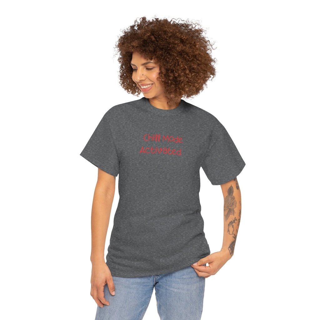 Chill Mode Activated T-Shirt