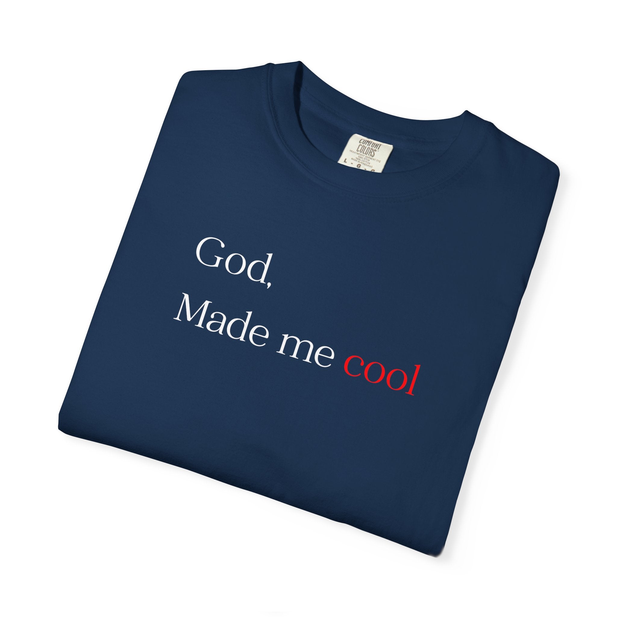 God Made Me Cool T-Shirt — Christian Inspirational Tee