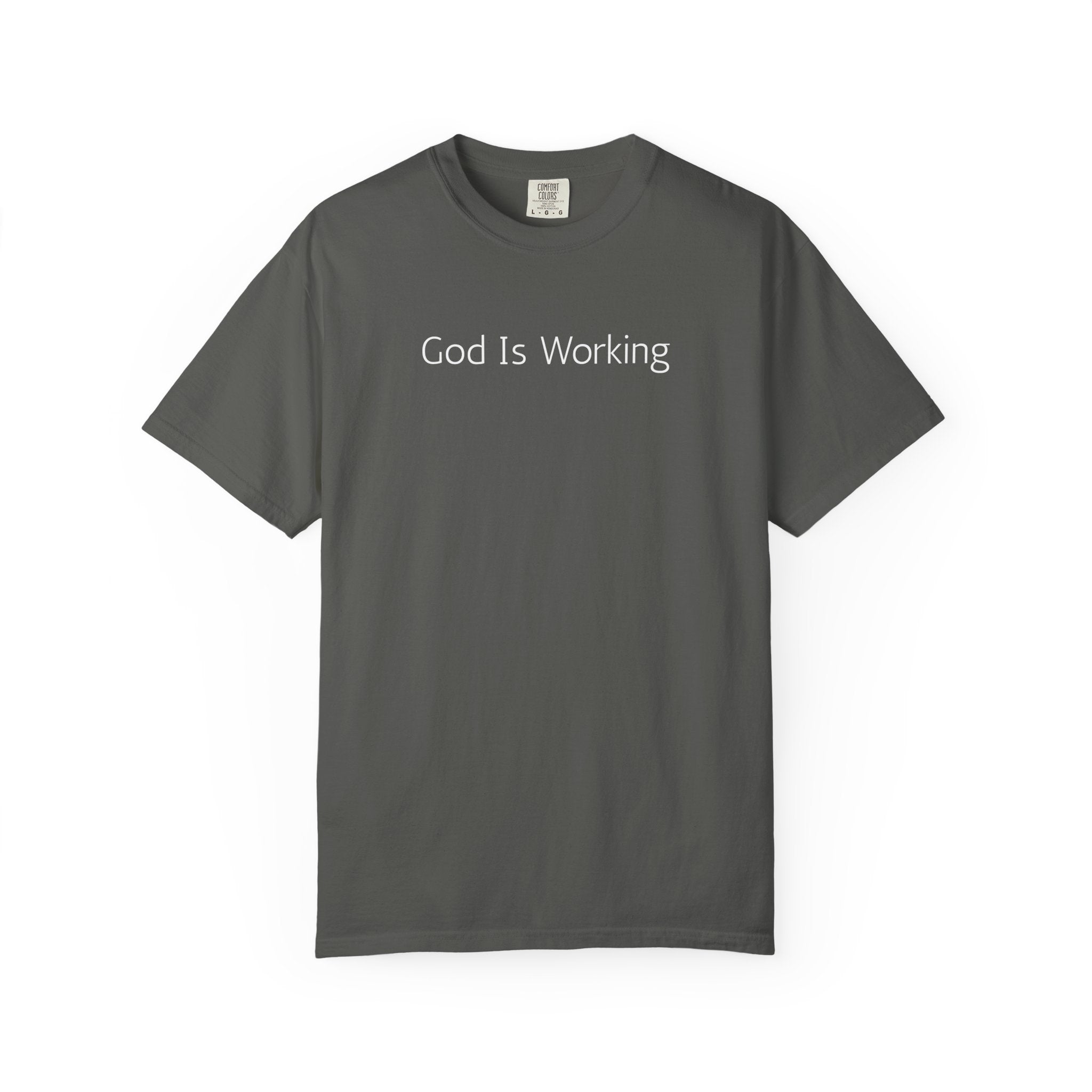 God Is Working T-Shirt — Inspirational Christian Tee, Faith-Based Casual Top
