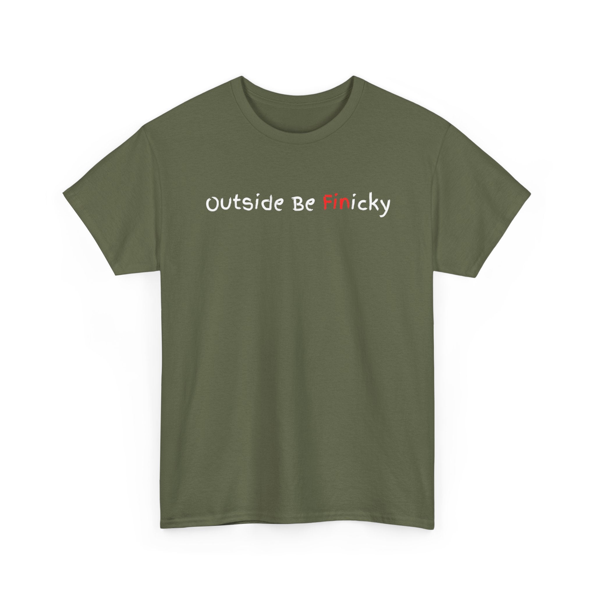 Outside Be Finicky Graphic Tee — Funny Playful Slogan T-Shirt
