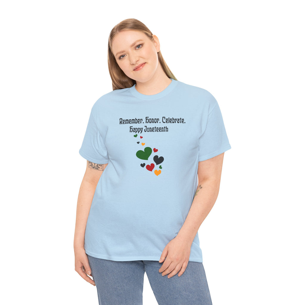 Juneteenth Celebration T‑Shirt — "Remember. Honor. Celebrate. Happy Juneteenth" with Pan-African Heart Design