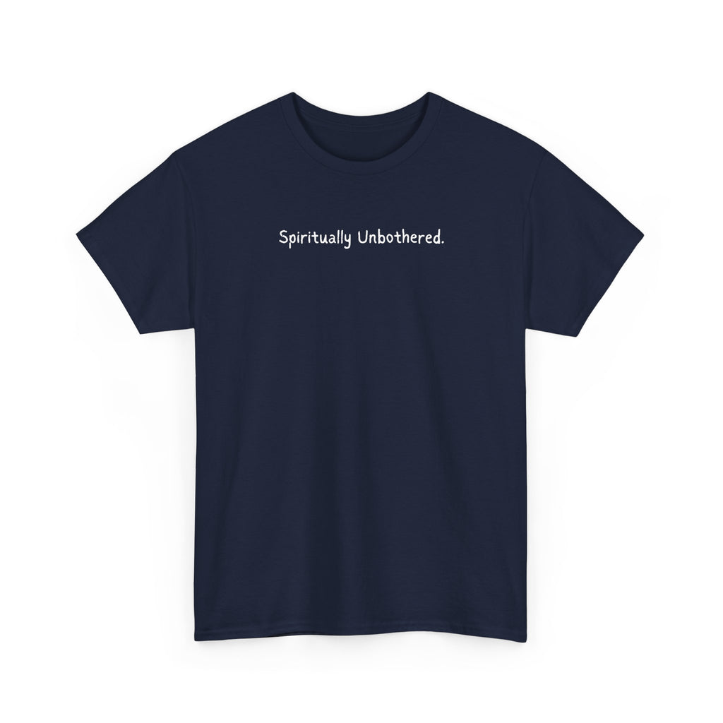 Spiritually Unbothered Tee — Minimalist Spirituality Shirt