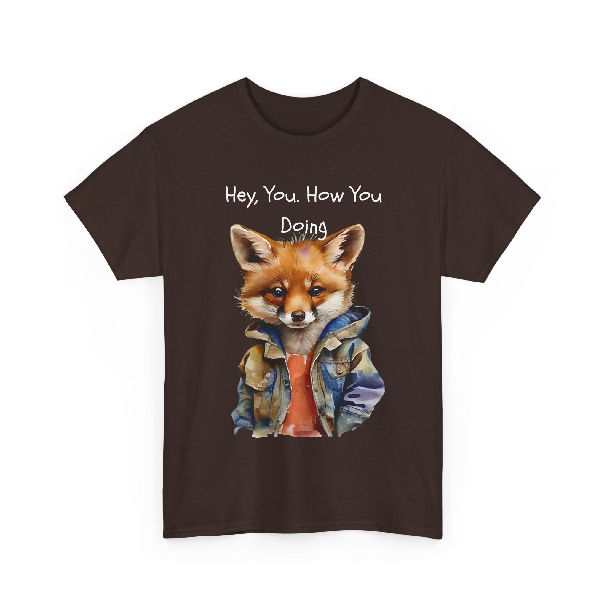 Hey, You How You Doing Fox T-Shirt