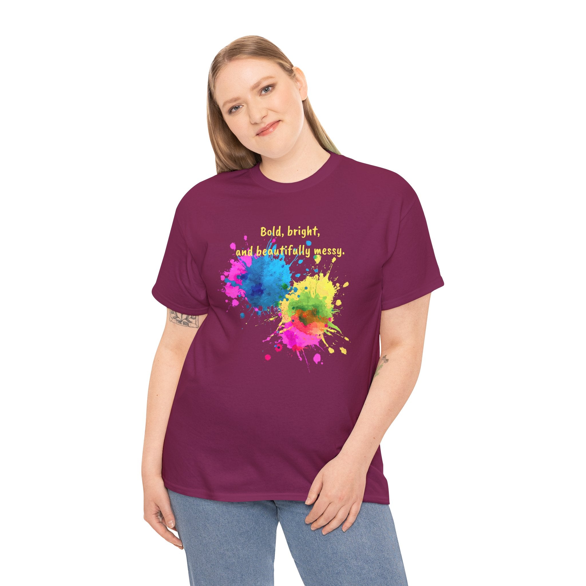 Bold, Bright and Beautifully Messy T-Shirt — Colorful Paint Splash Graphic Tee