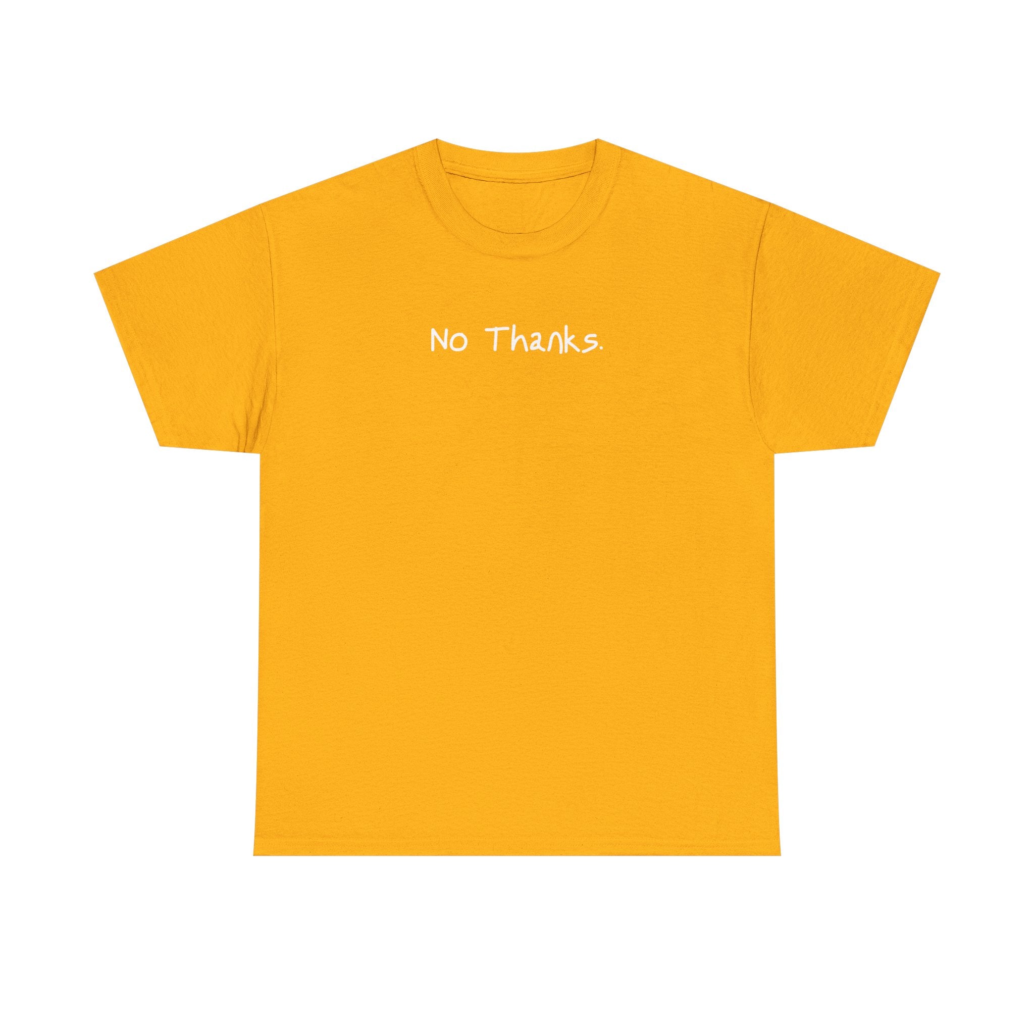No Thanks T‑Shirt — Minimalist Graphic Tee with Subtle Slogan