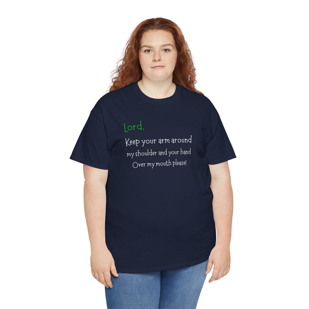 Christian Humor T‑Shirt “Lord Keep Your Arm Around My Shoulder”