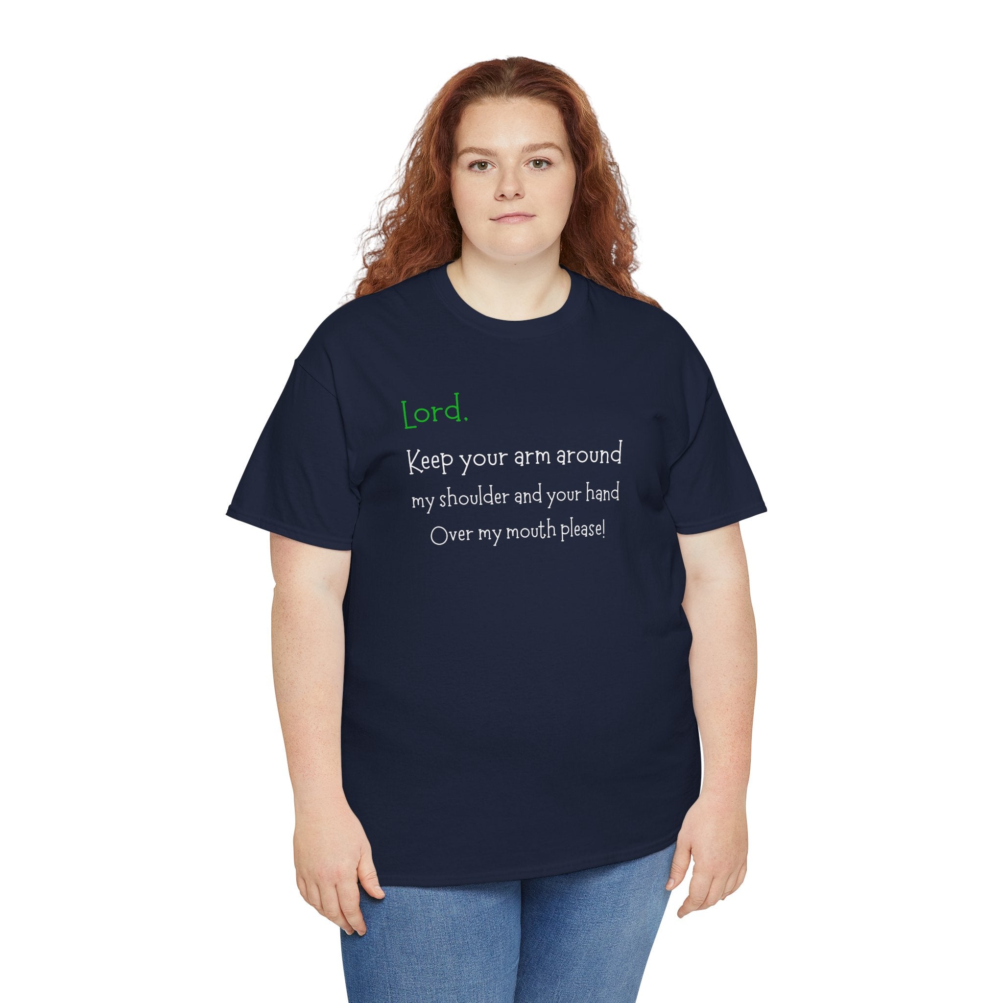 Christian Humor T‑Shirt “Lord Keep Your Arm Around My Shoulder”
