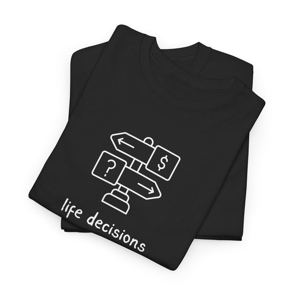 T-Shirt — Minimal "Life Decisions" Signpost Graphic Tee