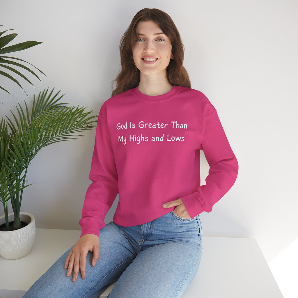 Christian Sweatshirt "God Is Greater Than My Highs and Lows" – Inspirational Crewneck