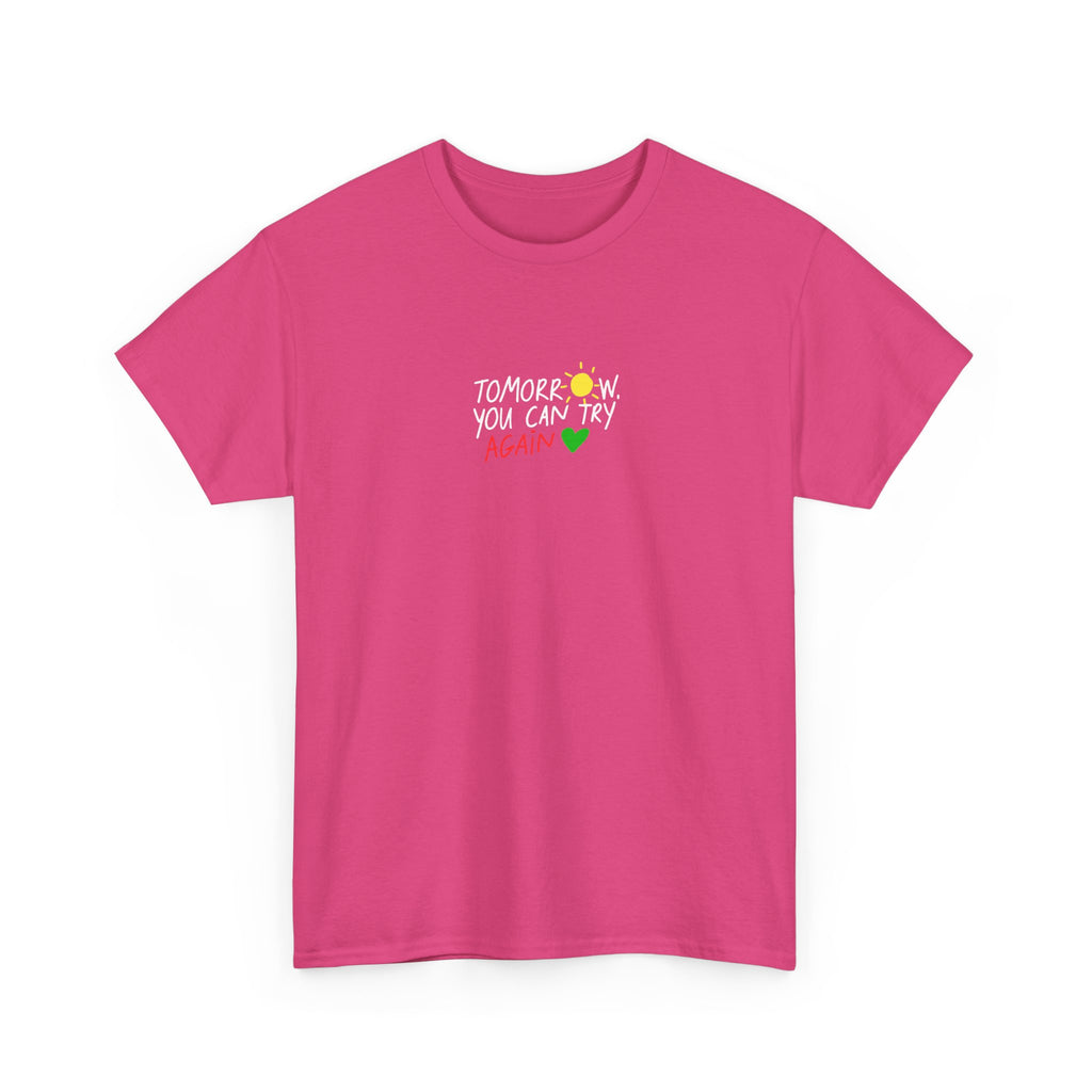 T-Shirt — "Tomorrow You Can Try Again" Positive Sun Graphic Tee