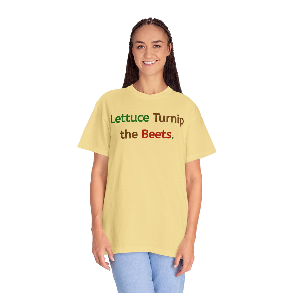 Lettuce Turnip the Beets T-Shirt