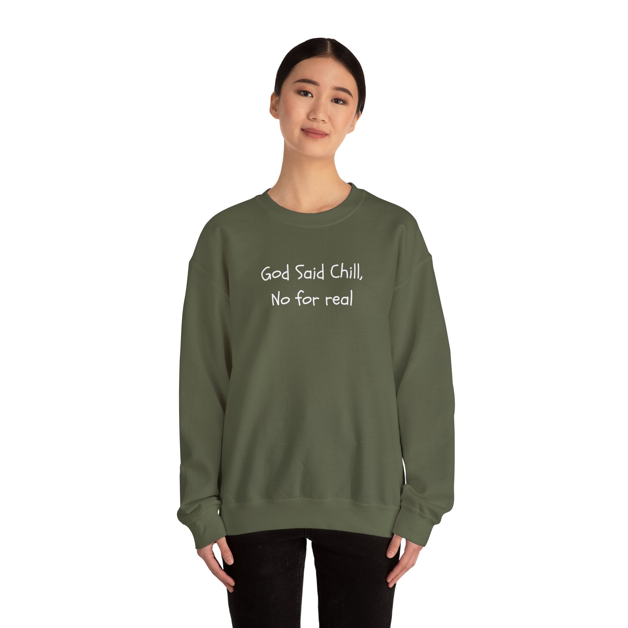 Crewneck Sweatshirt - "God Said Chill, No for Real" Casual Graphic Pullover