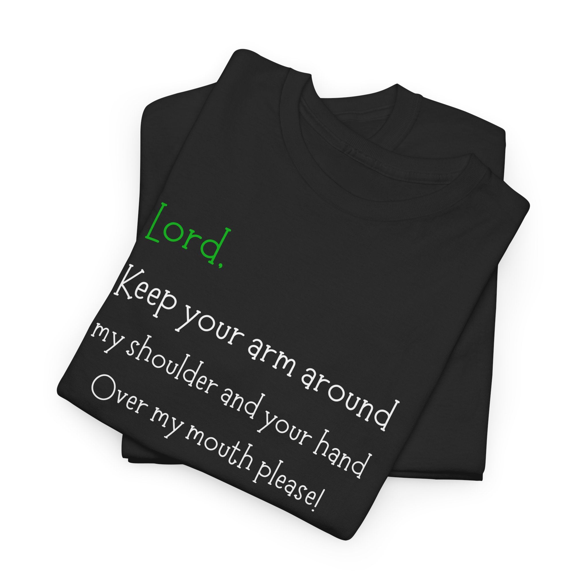 Christian Humor T‑Shirt “Lord Keep Your Arm Around My Shoulder”