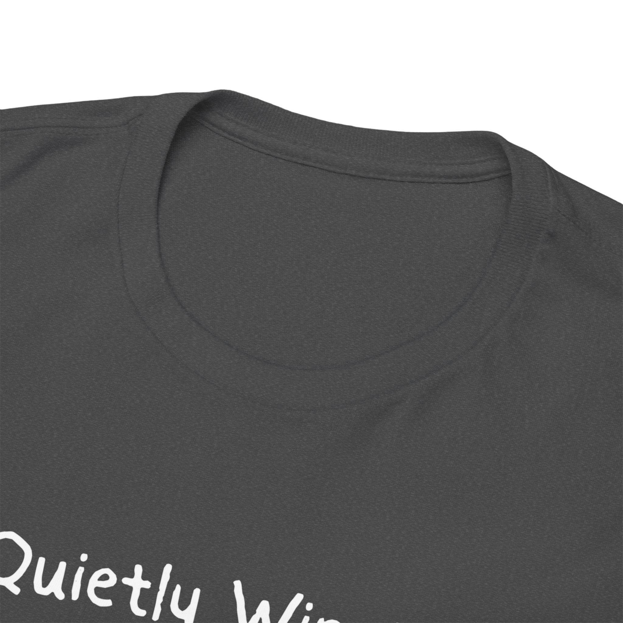 Quietly Winning T-Shirt — Minimalist Motivational Tee