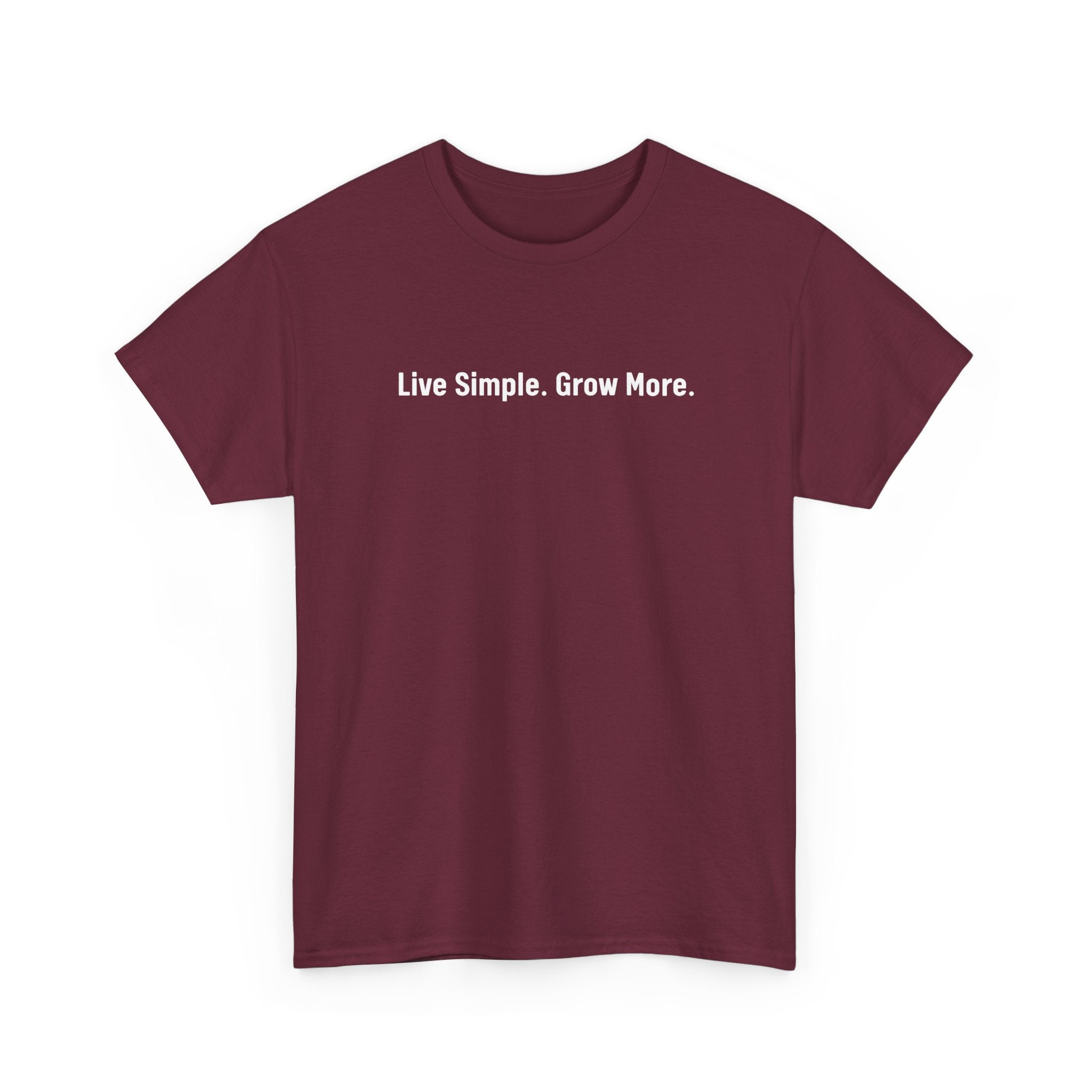 Live Simple. Grow More. Tee