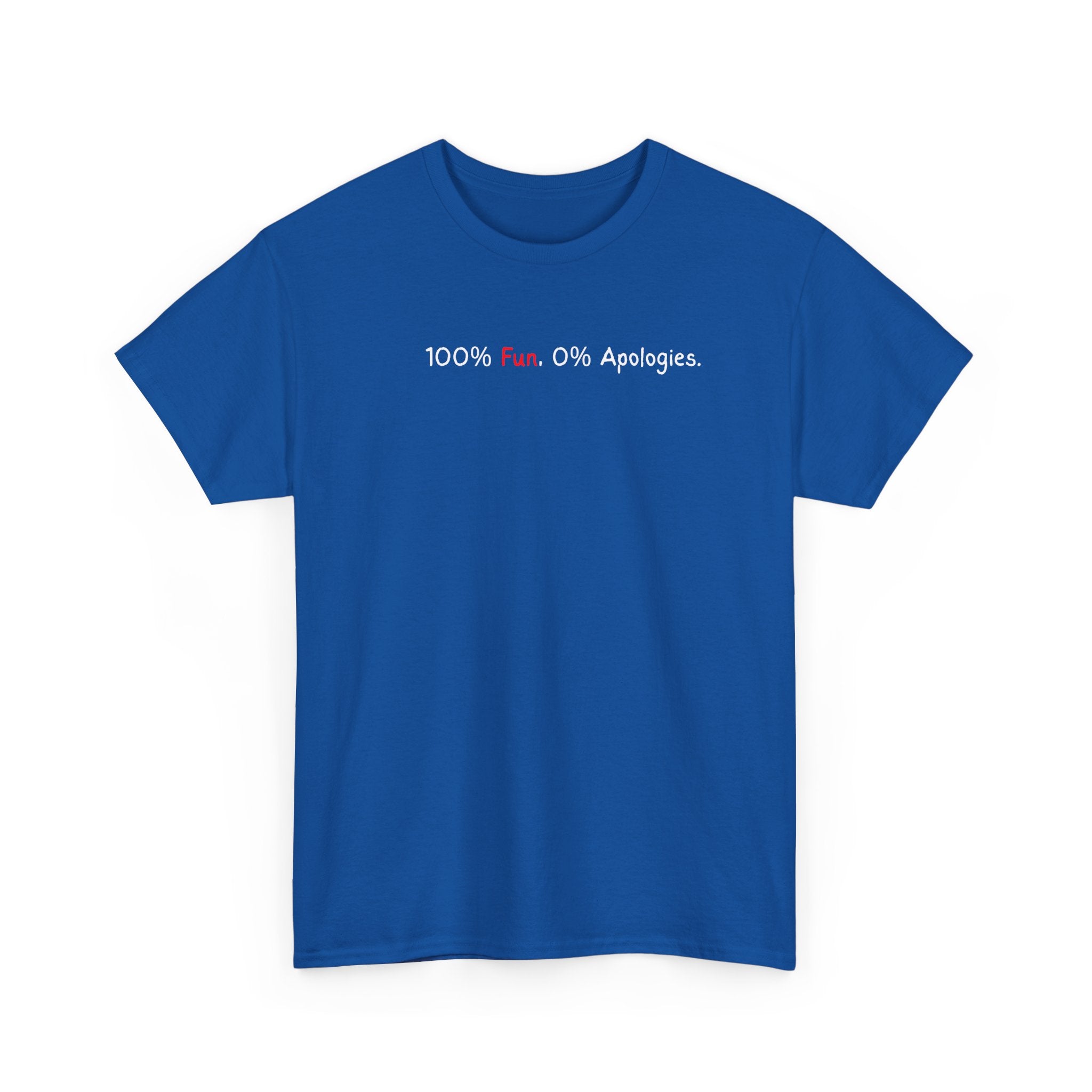 T‑Shirt — “100% Me. 0% Apologies.” Minimalist Graphic Tee