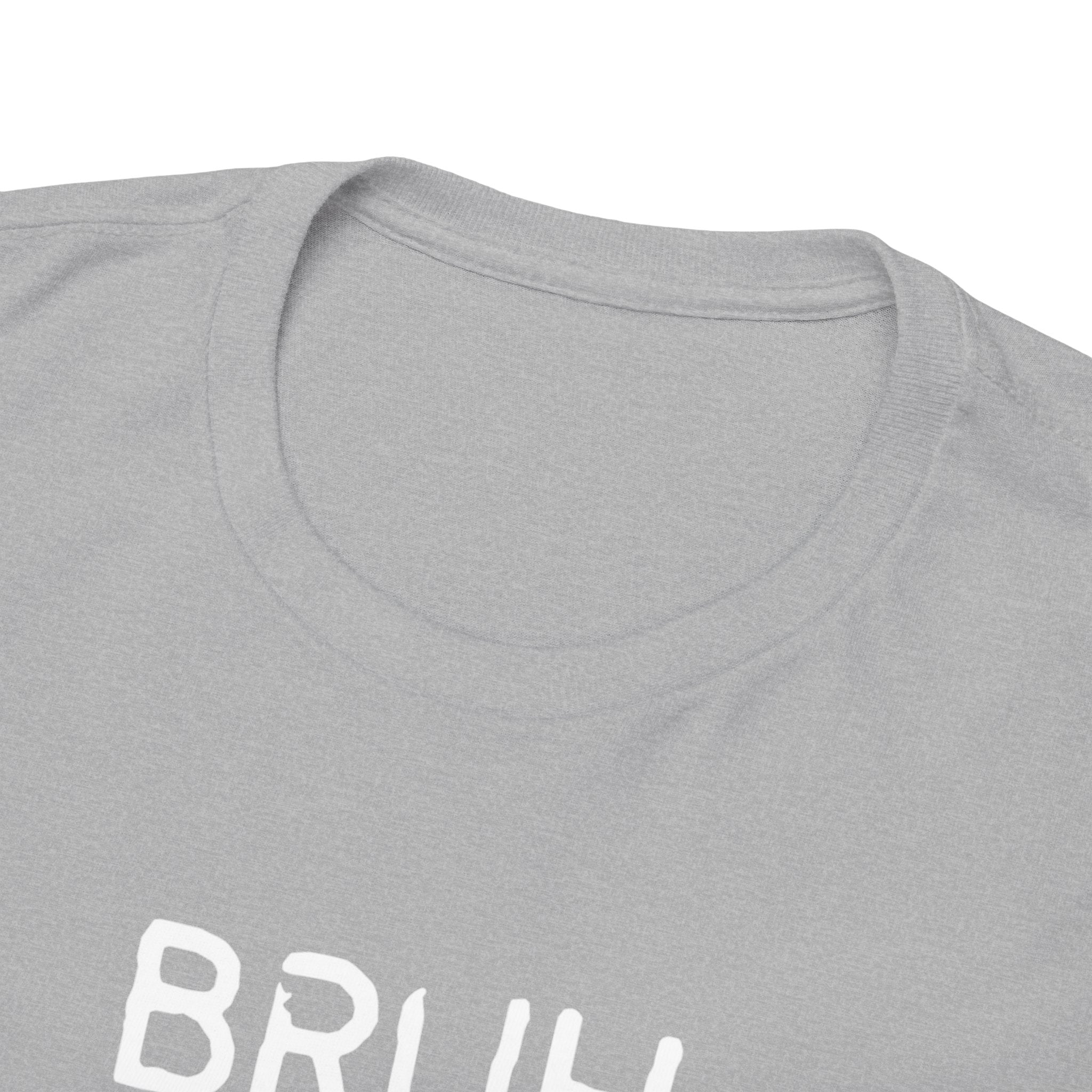 Bruh Minimalist Graphic Tee — Casual Streetwear Shirt with Small Chest Text