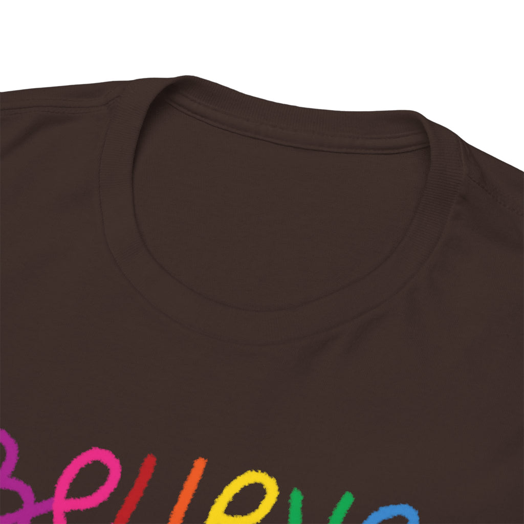 Believe in Yourself Tee — Rainbow Inspirational Motivational Shirt