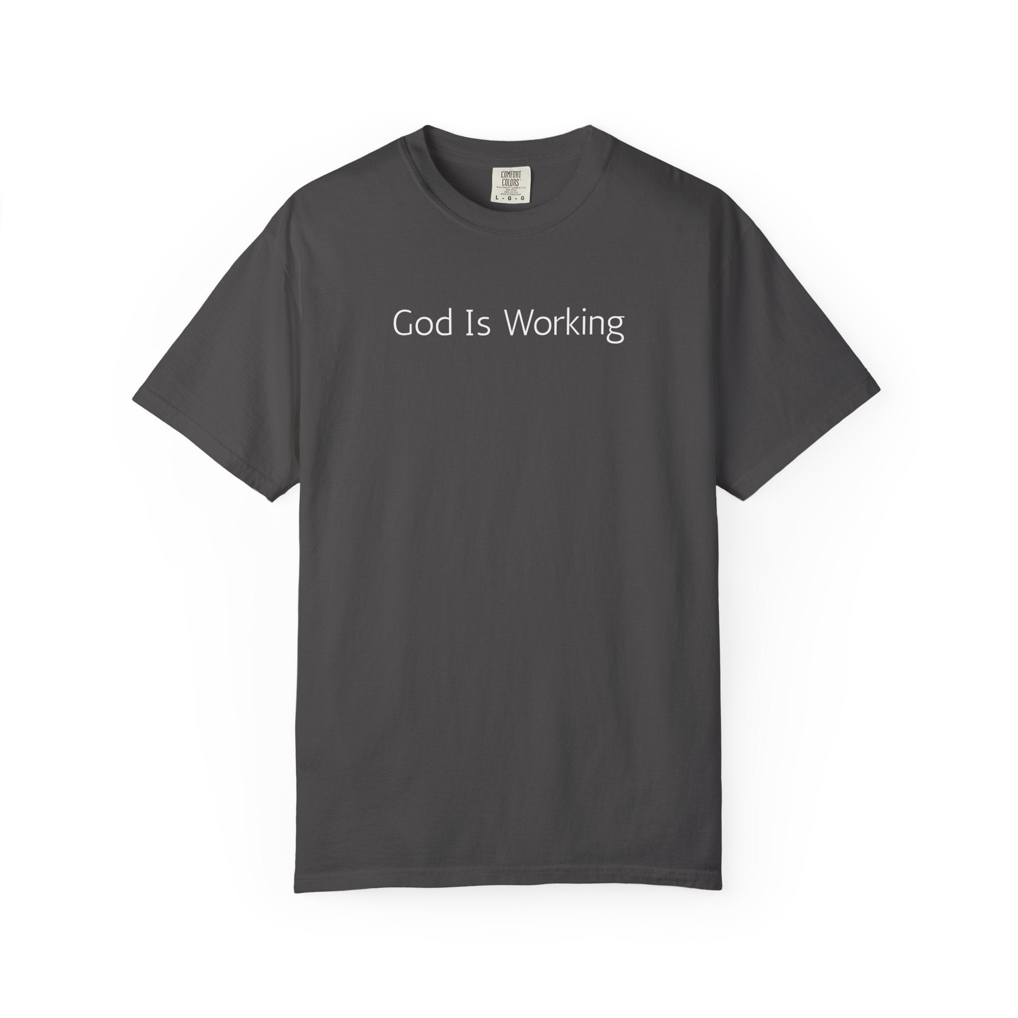 Faith T-Shirt — "God Is Working" Inspirational Tee