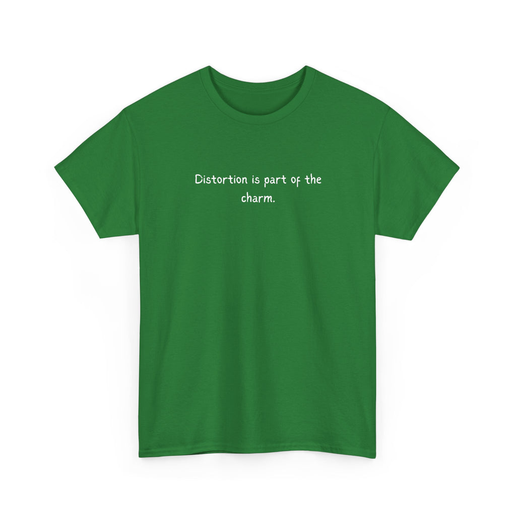 T-Shirt — "Distortion is part of the charm." Minimalist Black Graphic Tee