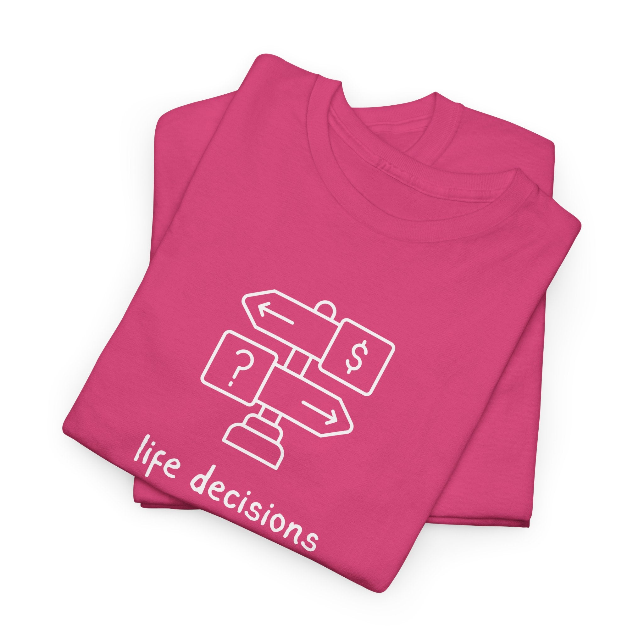 T-Shirt — Minimal "Life Decisions" Signpost Graphic Tee