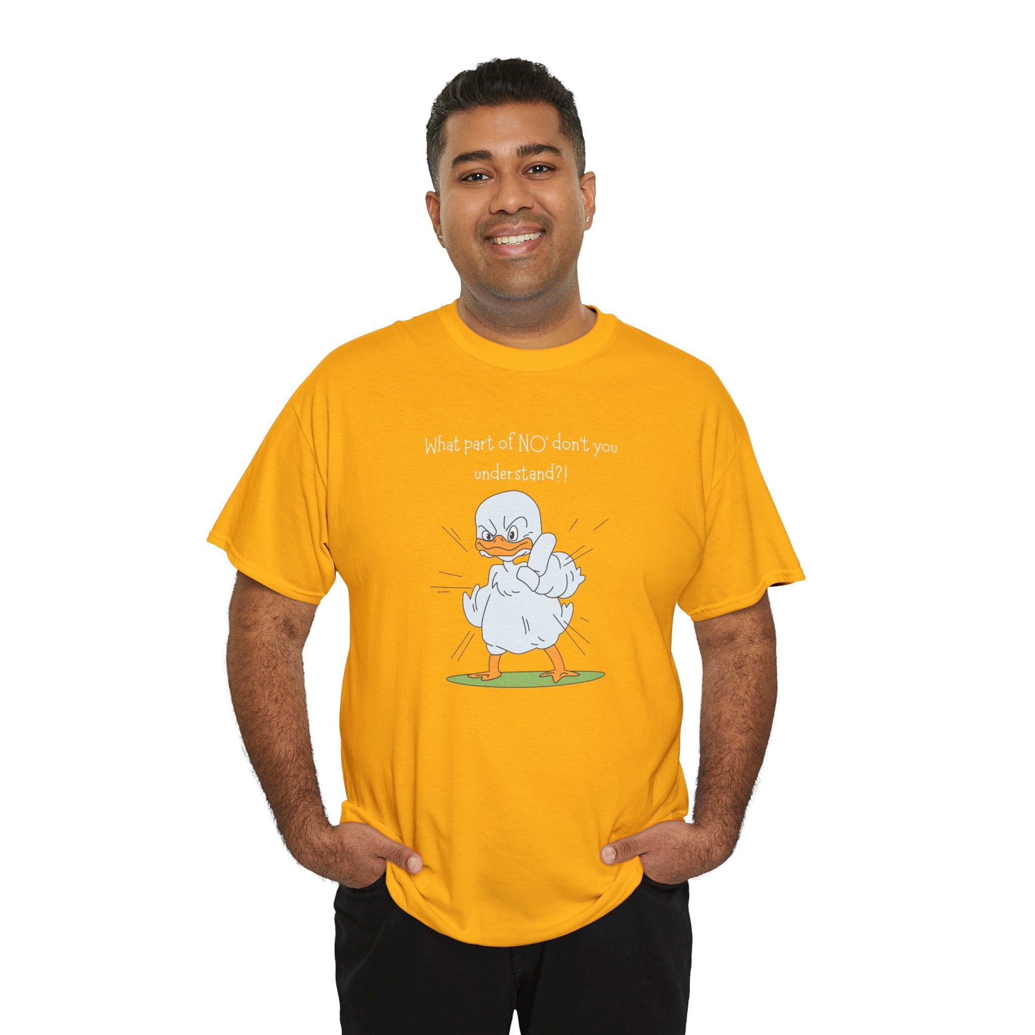 Duck Cartoon Tee – “What part of NO? don’t you understand?" Funny Graphic T‑Shirt