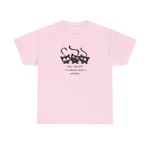 Cat Trio T‑Shirt – “Girl, You OK? I’m Hanging On By A Whisper” Cute Cat Graphic Tee