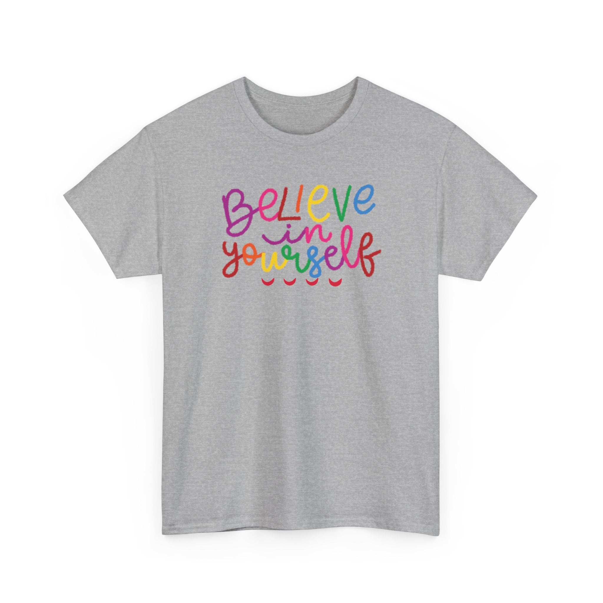 Believe in Yourself Tee — Rainbow Inspirational Motivational Shirt