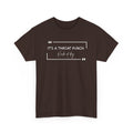 It's a Throat Punch Tee — Funny Sarcastic Quote T-Shirt