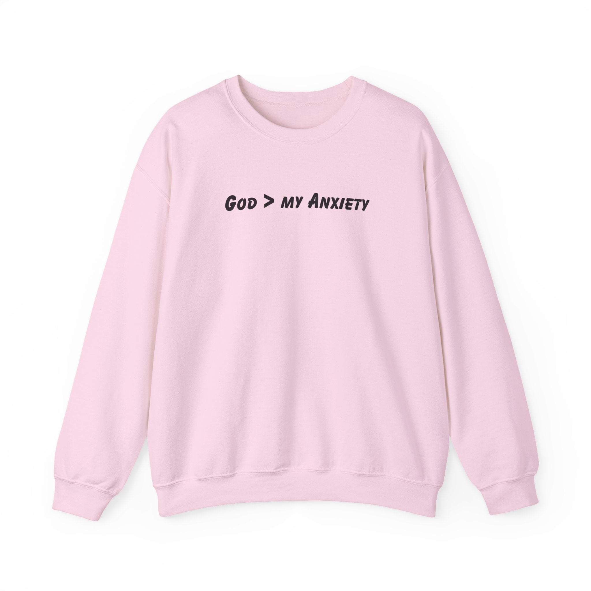 God > My Anxiety Crewneck Sweatshirt